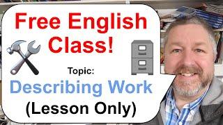 Free English Class ️️️ Topic Describing Work Lesson Only