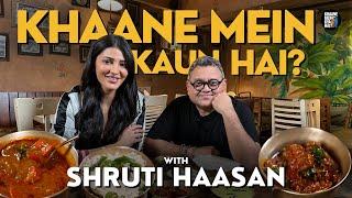 Shruti Haasans love for South Indian Food Music and Hot Sauce  Kunal Vijayakar Mutton Ghee Roast