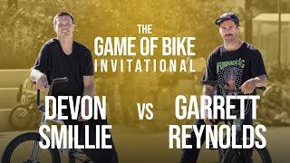 GARRETT REYNOLDS VS DEVON SMILLIE - THE GAME OF BIKE