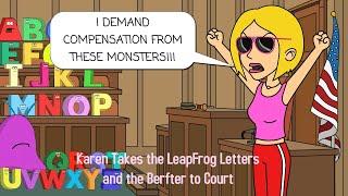 Karen Takes the LeapFrog Letters & the Berfter to Court REUPLOAD