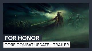 For Honor - Core Combat Update Trailer