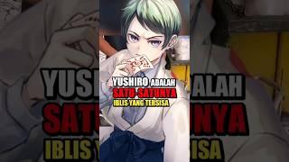 Yushiro Satu-satunya Iblis Yang Tersisa Sampai Era Modern #shorts