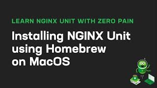 Installing NGINX Unit using Homebrew on MacOS