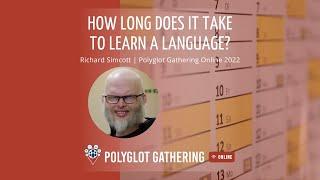 How long does it take to learn a language?  - Richard Simcott  PGO 2022