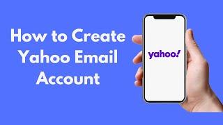 How to Create Yahoo Email Account 2021