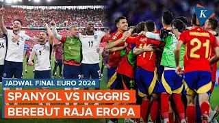 Jadwal Final Euro 2024 Spanyol Vs Inggris Siapa Raja Eropa?