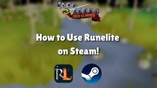 How to use Runelite on Steam in 40 seconds