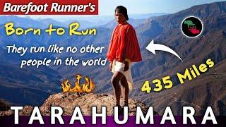 Tarahumara 435 Miles Running Secrets They are Born to Run - Barefoot Runners  Future Baby