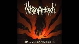 Nekromantheon - Rise Vulcan Spectre