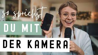 Mit der KAMERA SPRECHEN • Wie zeige ich mich LOCKER und AUTHENTISCH?