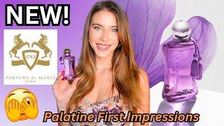 NEW PARFUMS DE MARLY PALATINE FIRST IMPRESSIONS FINALLY a New Feminine Release Better than Valaya?