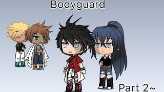 Bodyguard part 2 of assassination Glmm gacha life