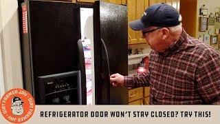 Refrigerator Door Won’t Stay Closed? TRY THIS