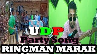 UDP PARTY SONG BY RINGMAN MARAK