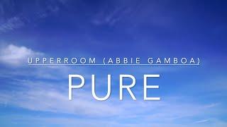 Pure Live Worship  UPPERROOM Abbie Gamboa  Lyric Video