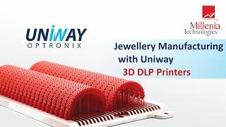 Jewelry Manufacturing with Uniway 3D DLP Printers