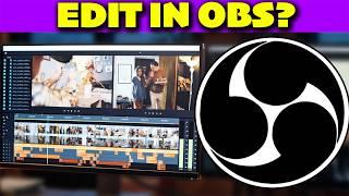 Can you use obs as a video editing software?