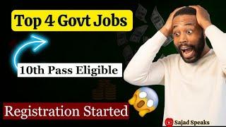 Top 4 Govt Jobs For 10th Pass Students Registration Open  Biggest Chance For Govt Job Check Details