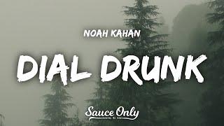 Noah Kahan - Dial Drunk Lyrics