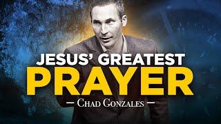 It’s Jesus’ Greatest Prayer BUT Few Believers Pray It…