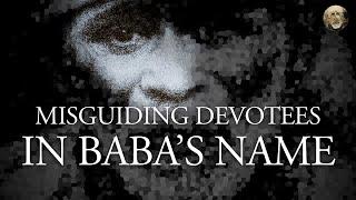 Misguiding Devotees In Baba’s Name