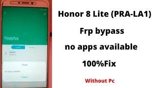Honor 8 Lite PRA LA1 frp bypass no apps available fix.