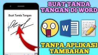 Cara Membuat Tanda Tangan di Microsoft Word Android