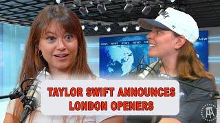 Taylor Swift Announces London Headliners + Girlies Need To Work It Out On The Remix  Episode 71