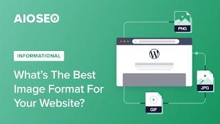 What’s the Best Image Format for Your Website?