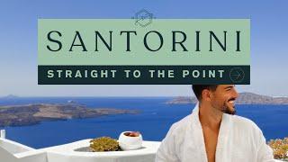 Santorini  Straight to the Point Guide