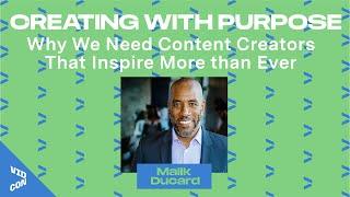Creating with Purpose Why We Need Content Creators That Inspire More than Ever