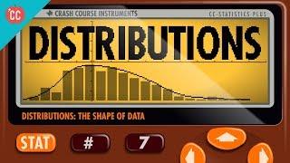 The Shape of Data Distributions Crash Course Statistics #7