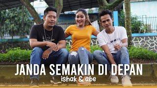 Janda Semakin Di Depan - Ishak & Abe Official Music Video