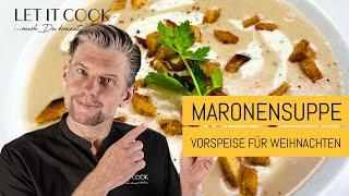 Maronensuppe die Vorspeise für das Weihnachtsessen