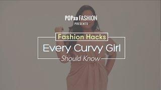 Fashion Hacks Every Curvy Girl Should Know - POPxo Fashion