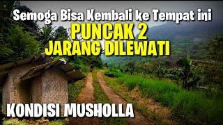 JALUR PUNCAK 2 YANG JARANG DILEWATI DARI KAMPUNG TERTINGGI  dan TERTINGGAL