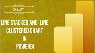 Unlock the Power of Line Stacked & Clustered Charts in Power BI  Beginners Guide #PowerBISkills