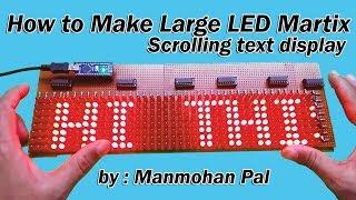 HOW TO MAKE SCROLLING TEXT LED DISPLAY  48X8 LED MATRIX  Huge LED Matrix BY MANMOHAN PAL