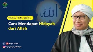 Cara Mendapat Hidayah dari Allah - Hikmah Buya Yahya