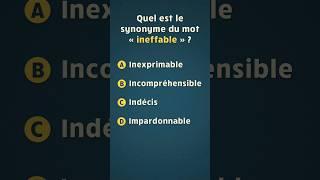 Quel est le synonyme du mot « ineffable » ?   Quiz de français