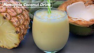 Pineapple Coconut Drink  Coco Pineapple Delight  Coconut Pineapple Juice