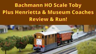 HO Scale Bachmann Toby Plus Henrietta & Museum Coaches Review & Run