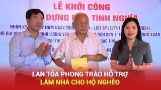 Thanh Hóa Lan tỏa phong trào hỗ trợ làm nhà cho hộ nghèo