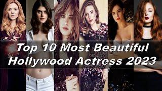 Top 10 Most Beautiful Hollywood Actress 2023  10 Most Beautiful Actresses of Hollywood in 2023 