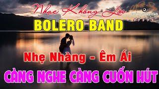 LK Bolero Band Cực Hay  Nhạc Xưa Tuyển Chọn  Càng Nghe Càng Cuốn Hút  Nhạc Sống Chất Lượng Cao