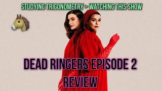 Dead Ringers 2023 Episode 2 Review