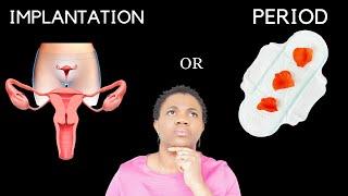 IMPLANTATION BLEED VS PERIOD  THIS IS HOW TO TELL THE DIFFERENCE