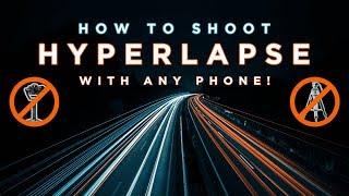 Hyperlapse  Shoot Hyperlapse With Any Phone