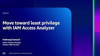 AWS reInforce 2023 - Move toward least privilege with IAM Access Analyzer IAM321