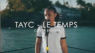 Tayc- Le temps  cover by Maya